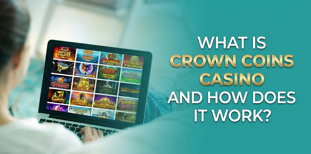 What Is Crown Coins Casino And How Does It Work