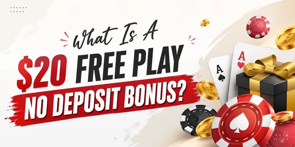 What Is A $20 Free Play No Deposit Bonus
