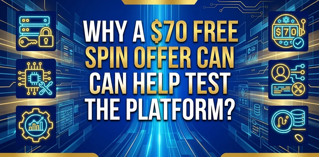 Why A $70 Free Spin Offer Can Help Test The Platform